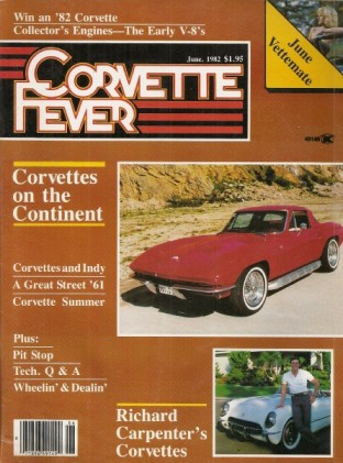 CORVETTE FEVER 1982 JUNE - RICHARD CARPENTER's VETTES*